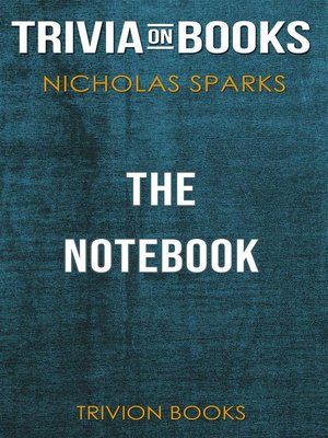 cover image of The Notebook by Nicholas Sparks (Trivia-On-Books)